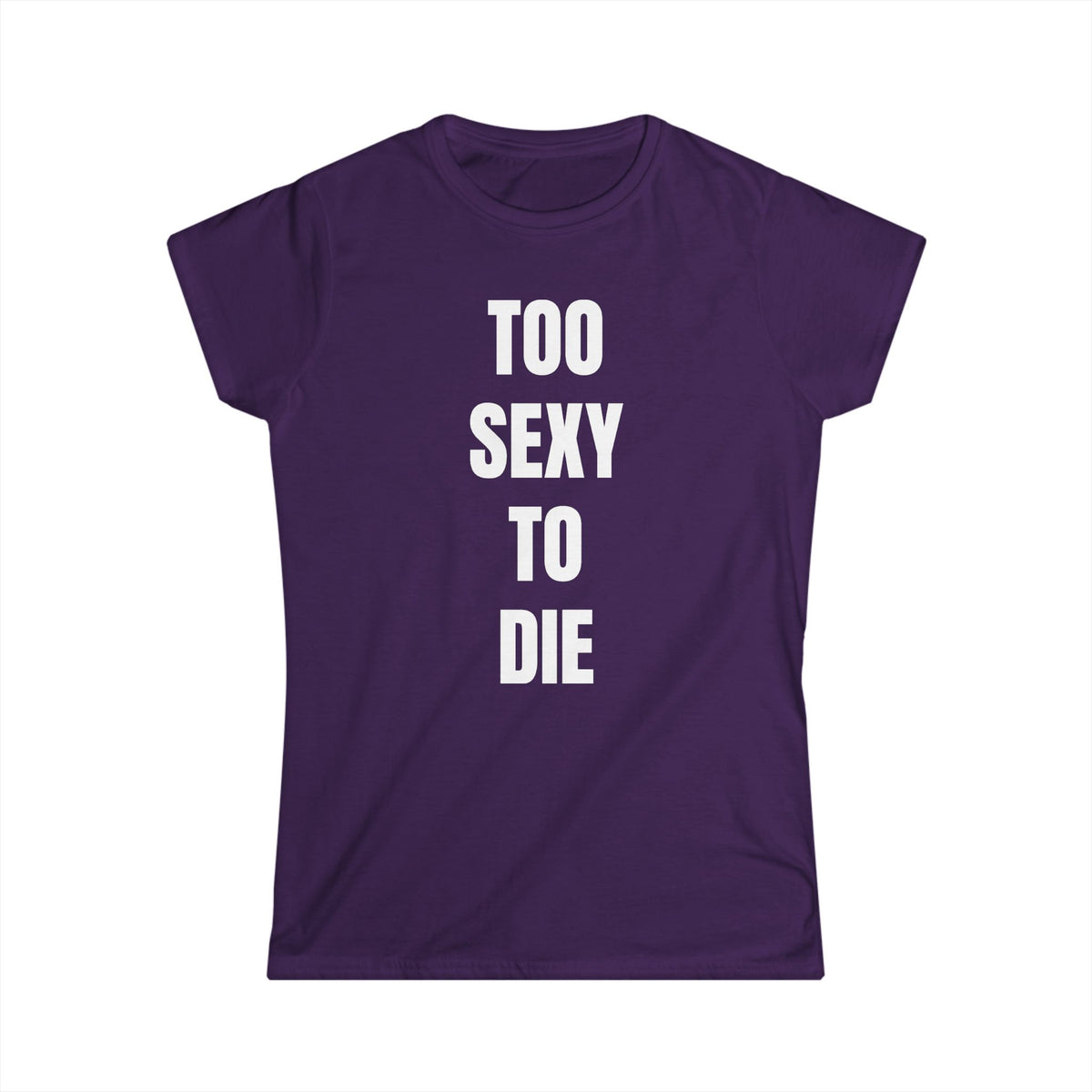 TOO SEXY TEE