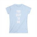 TOO SEXY TEE