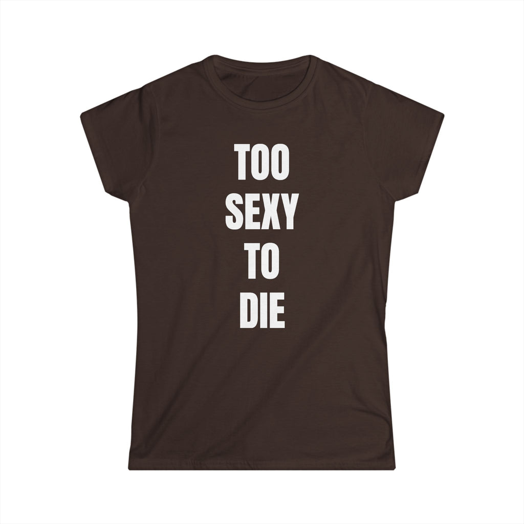 TOO SEXY TEE