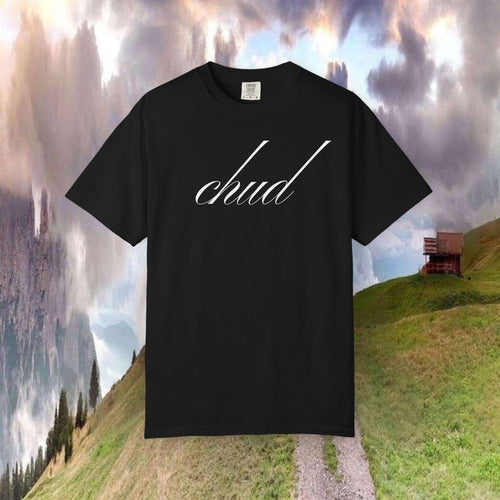 CHUD SHIRT